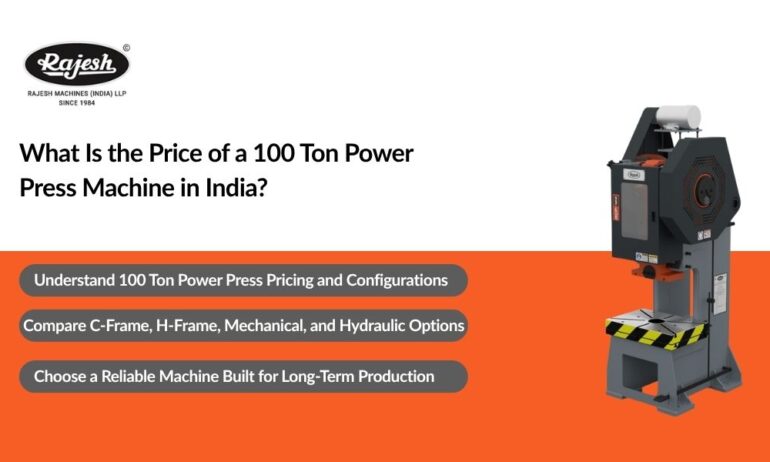 What Is the Price of a 100 Ton Power Press Machine in India?