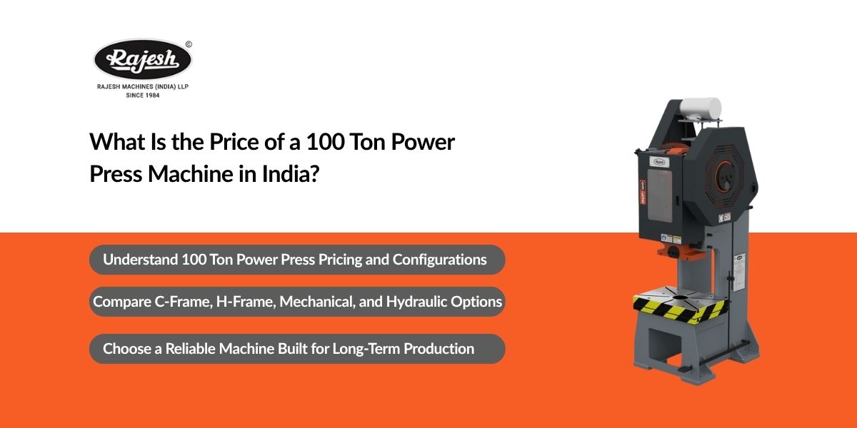 What Is the Price of a 100 Ton Power Press Machine in India