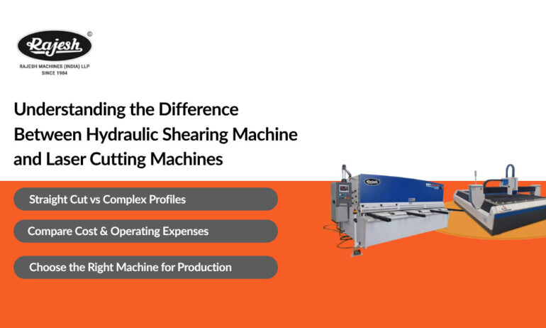 Understanding the Difference Between Hydraulic Shearing Machine and Laser Cutting Machines