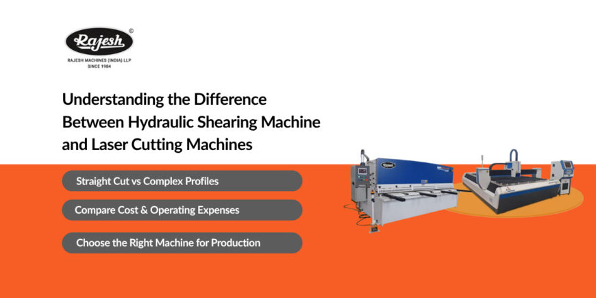 Difference Between Hydraulic Shearing Machine and Laser Cutting Machines