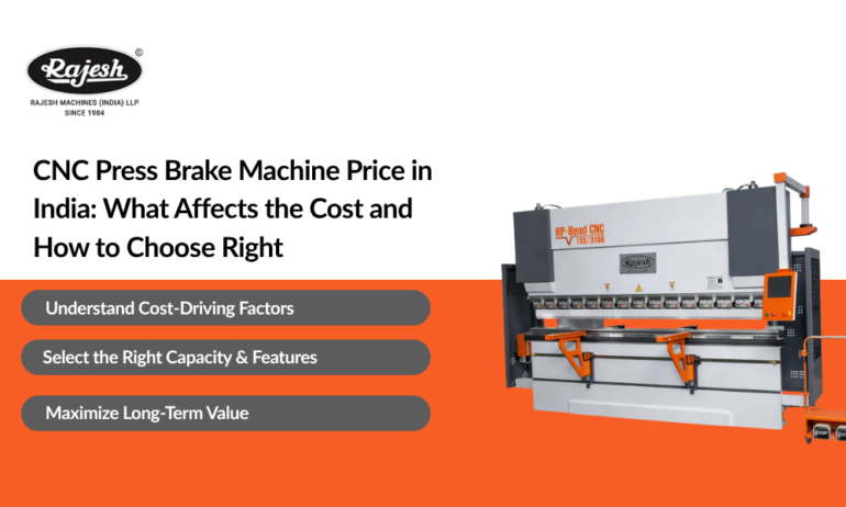 CNC Press Brake Machine Price in India: What Affects the Cost and How to Choose Right