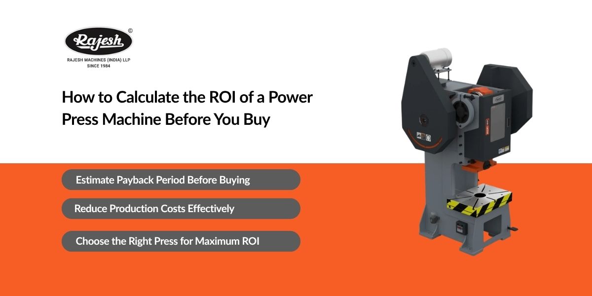 How to Calculate the ROI of a Power Press Machine Before You Buy