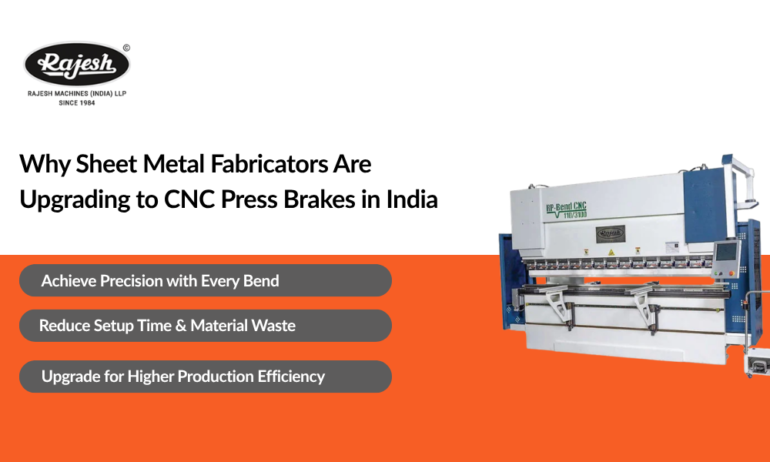 Why Sheet Metal Fabricators Are Upgrading to CNC Press Brakes in India