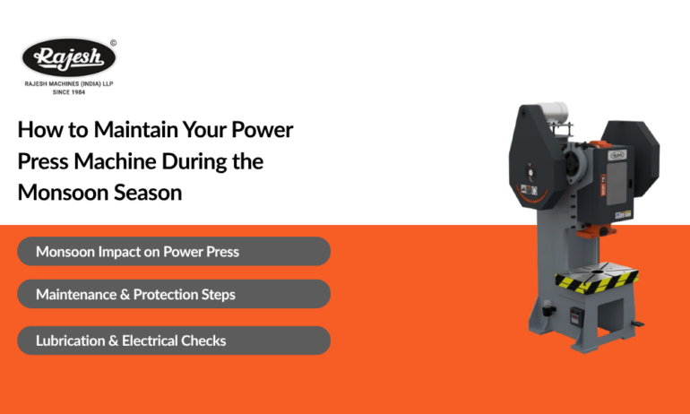 How to Maintain Your Power Press Machine During the Monsoon Season