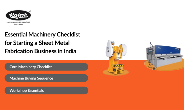 Essential Machinery Checklist for Starting a Sheet Metal Fabrication Business in India