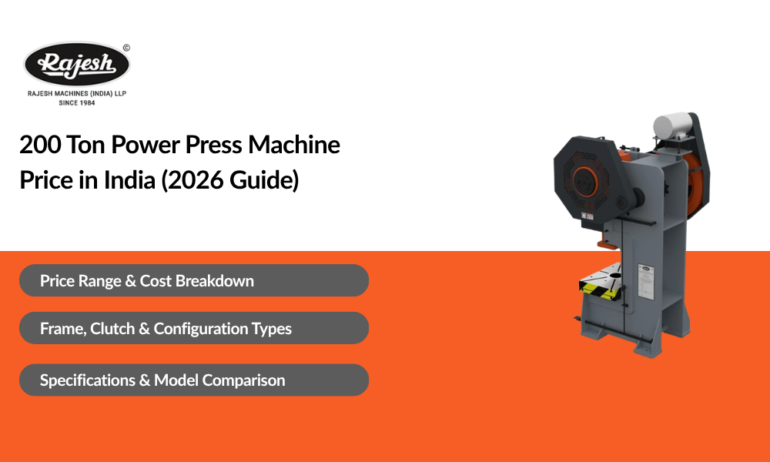 200 Ton Power Press Machine Price in India (2026 Guide)