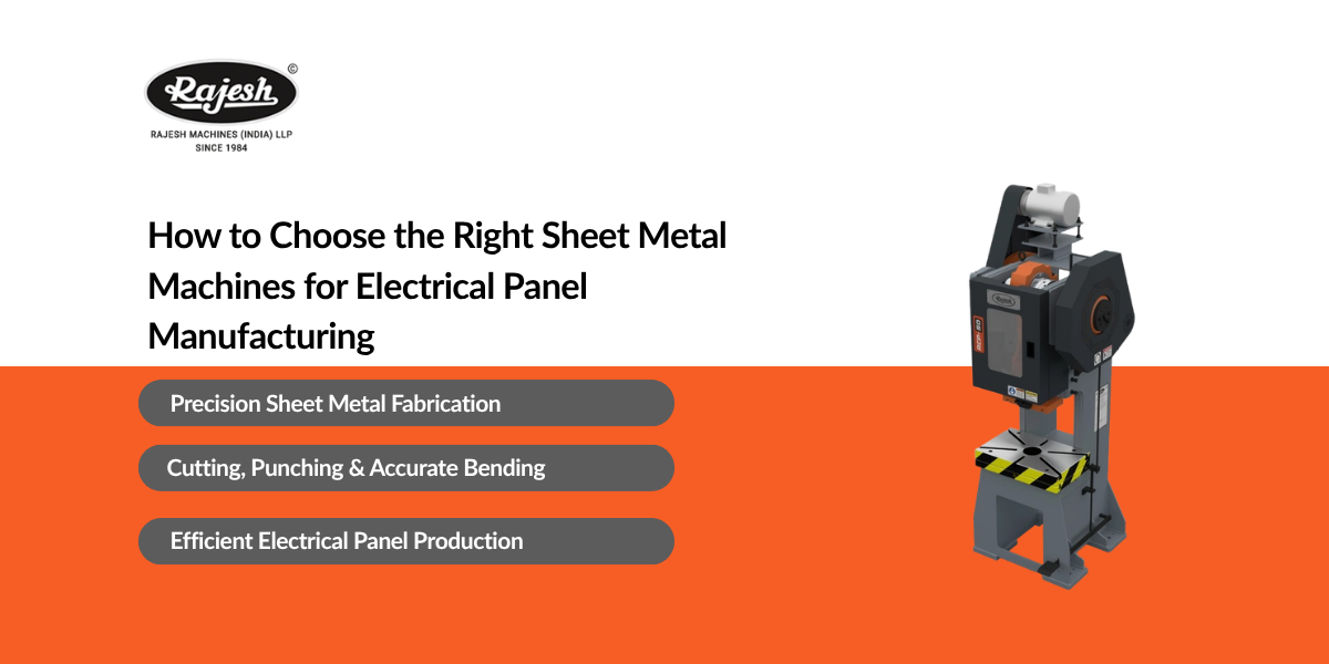 How to Choose the Right Sheet Metal Machines for Electrical Panel Manufacturing